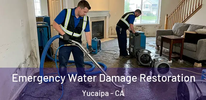 Emergency Water Damage Restoration Yucaipa - CA