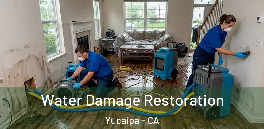  Water Damage Restoration Yucaipa - CA